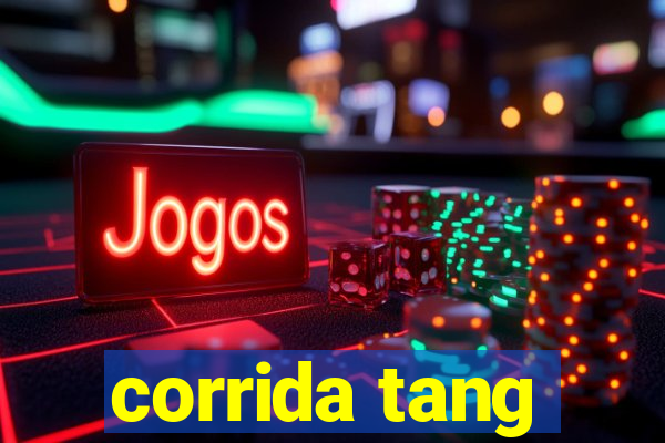 corrida tang